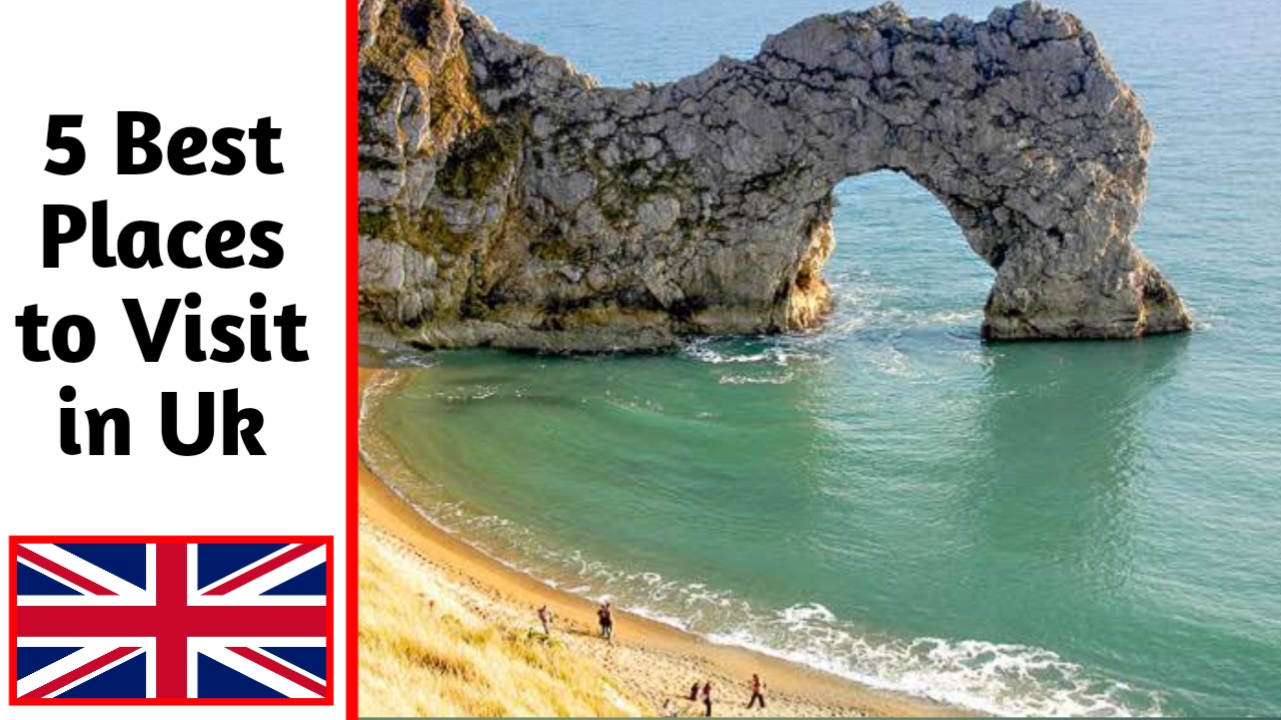 5 Best Places to Visit in Uk
